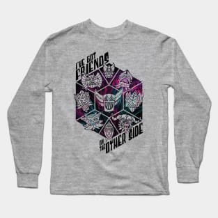 Friends on the Other Side Long Sleeve T-Shirt